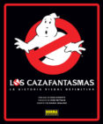 los cazafantasmas. la historia visual definitiva-daniel wallace-9788467920765 los cazafantasmas. la historia visual definitiva-daniel wallace-9788467920765