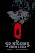 el sr. higgins vuelve a casa-mike mignola-warwick johnson-cadwell-9788467930665 el sr. higgins vuelve a casa-mike mignola-warwick johnson-cadwell-9788467930665