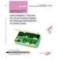 (uf0130) cuaderno del alumno. mantenimiento y mejora de las actividades diarias de personas dependientes en instituciones .-9788468151465 (uf0130) cuaderno del alumno. mantenimiento y mejora de las actividades diarias de personas dependientes en instituciones .-9788468151465