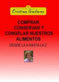 comprar, conservar y congelar nuestros alimentos desde la a hasta la z (ebook)-9788468642765 comprar, conservar y congelar nuestros alimentos desde la a hasta la z (ebook)-9788468642765