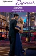 venganza exquisita (ebook)-abby green-9788468730165 venganza exquisita (ebook)-abby green-9788468730165
