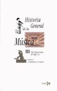 historia general de la musica.: del clasicismo al siglo xx (t. iii) (9ª ed.)-alec robertson-denis stevens-9788470900365 historia general de la musica.: del clasicismo al siglo xx (t. iii) (9ª ed.)-alec robertson-denis stevens-9788470900365