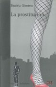 la prostitucion-beatriz gimeno-9788472905665 la prostitucion-beatriz gimeno-9788472905665