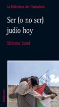 ser (o no ser) judio hoy-shlomo sand-9788472907065 ser (o no ser) judio hoy-shlomo sand-9788472907065