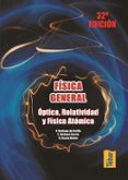 fisica general. optica, relatividad y fisica atomica-9788473602365 fisica general. optica, relatividad y fisica atomica-9788473602365