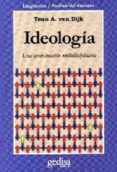 ideologia: una aproximacion multidisciplinaria-teun a. van dijk-9788474326765 ideologia: una aproximacion multidisciplinaria-teun a. van dijk-9788474326765