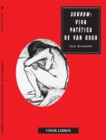 sorrow: vida patetica de van gogh-julian zugazagoitia-9788475228365 sorrow: vida patetica de van gogh-julian zugazagoitia-9788475228365