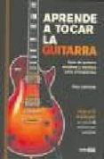 aprende a tocar la guitarra: guia de guitarra acustica y elestric a para principiantes-phil capone-9788475565965 aprende a tocar la guitarra: guia de guitarra acustica y elestric a para principiantes-phil capone-9788475565965