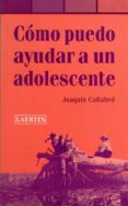 como puedo ayudar a un adolescente-joaquin callabed-9788475845265 como puedo ayudar a un adolescente-joaquin callabed-9788475845265