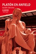 platon en anfield-serafin sanchez cembellin-9788475849065 platon en anfield-serafin sanchez cembellin-9788475849065