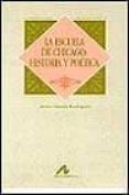 la escuela de chicago: historia y poetica-javier garcia rodriguez-9788476353165 la escuela de chicago: historia y poetica-javier garcia rodriguez-9788476353165