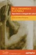 de la enfermedad a la fabula: apariencia e imagen de salud-jose luis marti tusquets-9788476587065 de la enfermedad a la fabula: apariencia e imagen de salud-jose luis marti tusquets-9788476587065