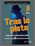 tras la pista - nivel b-patricia santervas-9788477112365 tras la pista - nivel b-patricia santervas-9788477112365