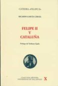 felipe ii y cataluña-ricard garcia carcel-9788477627265 felipe ii y cataluña-ricard garcia carcel-9788477627265