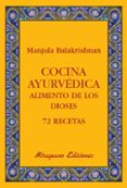 cocina ayurvedica: alimento de los dioses: 72 recetas-manjula balakrishnan-9788478133765 cocina ayurvedica: alimento de los dioses: 72 recetas-manjula balakrishnan-9788478133765