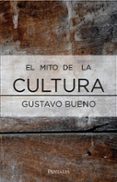 el mito de la cultura-gustavo bueno-9788478485765 el mito de la cultura-gustavo bueno-9788478485765