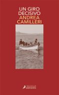 un giro decisivo (serie montalbano 10)-andrea camilleri-9788478888665 un giro decisivo (serie montalbano 10)-andrea camilleri-9788478888665