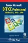 office professional: edicion 2003, 2002 y 2000 (incluye cd-rom)-francisco pascual-9788478976065 office professional: edicion 2003, 2002 y 2000 (incluye cd-rom)-francisco pascual-9788478976065