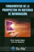 fundamentos de la prospectiva en sistemas de informacion-victor amadeo bañuls-9788478979165 fundamentos de la prospectiva en sistemas de informacion-victor amadeo bañuls-9788478979165