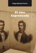 el otro espronceda-diego martinez torron-9788478986965 el otro espronceda-diego martinez torron-9788478986965