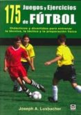 175 juegos y ejercicios de futbol-joseph a. luxbacher-9788479029265 175 juegos y ejercicios de futbol-joseph a. luxbacher-9788479029265