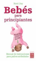 bebes para principiantes-rony jay-9788479279165 bebes para principiantes-rony jay-9788479279165