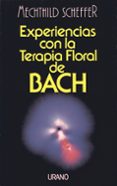 experiencias con la terapia floral de bach-mechthild scheffer-9788479530365 experiencias con la terapia floral de bach-mechthild scheffer-9788479530365