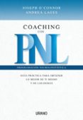 coaching con pnl: guia practica para obtener lo mejor de ti mismo y de los demas-joseph o connor-andrea lages-9788479535865 coaching con pnl: guia practica para obtener lo mejor de ti mismo y de los demas-joseph o connor-andrea lages-9788479535865