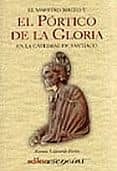 el portico de la gloria: en la catedral de santiago-ramon yzquierdo perrin-9788480127165 el portico de la gloria: en la catedral de santiago-ramon yzquierdo perrin-9788480127165