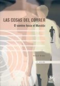 las cosas del correr: (el camino hacia el maraton)-aurora ordas-9788480192965 las cosas del correr: (el camino hacia el maraton)-aurora ordas-9788480192965