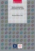 teoria economica y derechos de autor-richard watt-9788480488365 teoria economica y derechos de autor-richard watt-9788480488365
