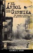 el arbol de gernika: un ensayo sobre la guerra moderna-george l. steer-9788481362565 el arbol de gernika: un ensayo sobre la guerra moderna-george l. steer-9788481362565