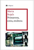 primavera, estiu, etc-marta rojals-9788482649665 primavera, estiu, etc-marta rojals-9788482649665