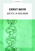 asi es la biologia-ernst mayr-9788483066065 asi es la biologia-ernst mayr-9788483066065