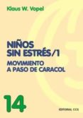 niños sin estres (vol. i): movimiento a paso de caracol-klaus w. vopel-9788483164365 niños sin estres (vol. i): movimiento a paso de caracol-klaus w. vopel-9788483164365