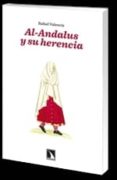 al-andalus y su herencia-rafael valencia-9788483196465 al-andalus y su herencia-rafael valencia-9788483196465