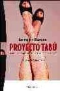 proyecto tabu: todas nuestras fantasias sexuales al descubierto-georgina burgos-9788483302965 proyecto tabu: todas nuestras fantasias sexuales al descubierto-georgina burgos-9788483302965