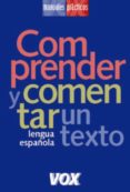 comprender y comentar un texto (lengua española larousse: manuale s practicos)-9788483326565 comprender y comentar un texto (lengua española larousse: manuale s practicos)-9788483326565