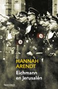 eichmann en jerusalen-hannah arendt-9788483460665 eichmann en jerusalen-hannah arendt-9788483460665