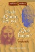 desde ¿quien soy yo? a ¿que hacer?: un dialogo laico siguiendo a siddharta y a jesus (2ª ed)-pedro san jose garces-9788483522165 desde ¿quien soy yo? a ¿que hacer?: un dialogo laico siguiendo a siddharta y a jesus (2ª ed)-pedro san jose garces-9788483522165