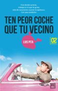ten peor coche que tu vecino-luis pita-9788483566565 ten peor coche que tu vecino-luis pita-9788483566565