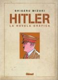 hitler, la novela grafica-shigeru mizuki-9788483579565 hitler, la novela grafica-shigeru mizuki-9788483579565