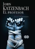 el profesor-john katzenbach-9788483651865 el profesor-john katzenbach-9788483651865