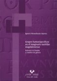 grupos homoespecificos en el imaginario mobiliar magdaleniense re tratos de familia y cuadros de genero-ignacio barandiaran maestu-9788483735565 grupos homoespecificos en el imaginario mobiliar magdaleniense re tratos de familia y cuadros de genero-ignacio barandiaran maestu-9788483735565