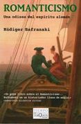 romanticismo: una odisea del espiritu aleman-rüdiger safranski-9788483833865 romanticismo: una odisea del espiritu aleman-rüdiger safranski-9788483833865