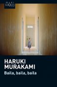 baila, baila, baila-haruki murakami-9788483837665 baila, baila, baila-haruki murakami-9788483837665