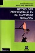 metodologia observacional en baloncesto de formacion-enrique ortega toro-9788484257165 metodologia observacional en baloncesto de formacion-enrique ortega toro-9788484257165