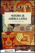 historia de america latina (vol. 15): el cono sur desde 1930-leslie bethell-9788484323365 historia de america latina (vol. 15): el cono sur desde 1930-leslie bethell-9788484323365