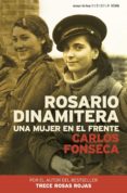 rosario dinamitera: una mujer en el frente-carlos fonseca-9788484605065 rosario dinamitera: una mujer en el frente-carlos fonseca-9788484605065