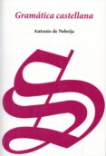 gramatica castellana-antonio de nebrija-9788487988165 gramatica castellana-antonio de nebrija-9788487988165